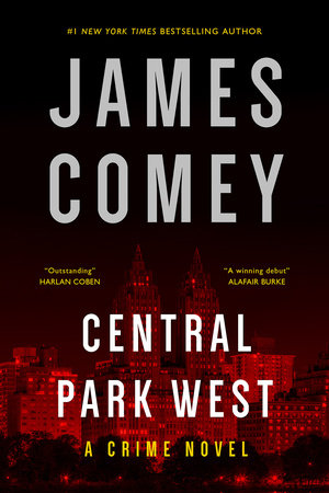 Central Park West: A Crime Novel Hardcover by James Comey