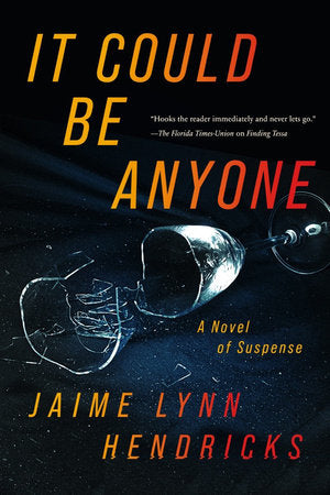 It Could Be Anyone Paperback by Jaime Lynn Hendricks