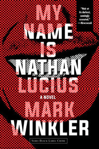 My Name Is Nathan Lucius Paperback by Mark Winkler