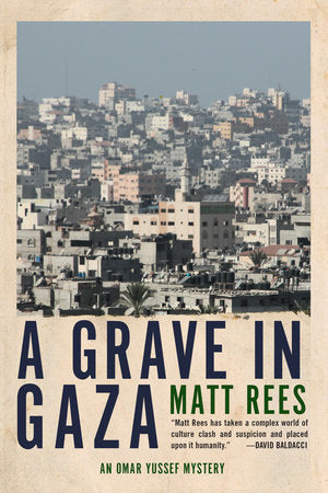 A Grave in Gaza Paperback by Matt Rees