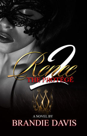 Renee 2: The Protégé Paperback by Brandie Davis