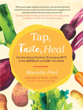 Tap, Taste, Heal Paperback by Marcella Friel
