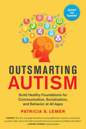 Outsmarting Autism, Updated and Expanded Paperback by Patricia S. Lemer