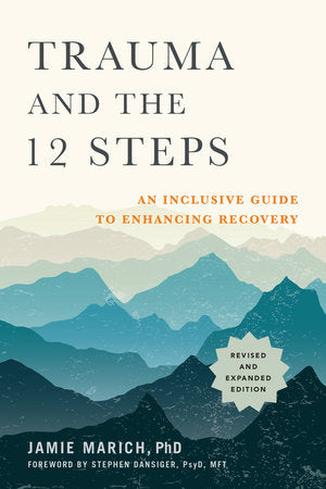 Trauma and the 12 Steps, Revised and Expanded Paperback by Jamie Marich