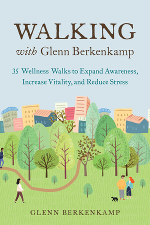 Walking with Glenn Berkenkamp Paperback by Glenn Berkenkamp