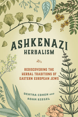 Ashkenazi Herbalism Paperback by Deatra Cohen