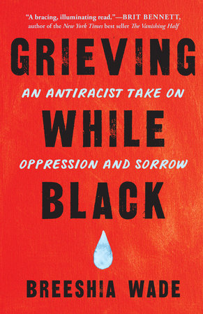 Grieving While Black Paperback by Breeshia Wade