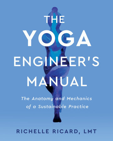 The Yoga Engineer's Manual Paperback by Richelle Ricard