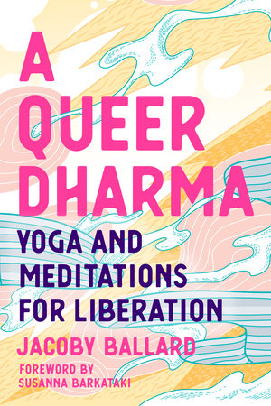 A Queer Dharma Paperback by Jacoby Ballard