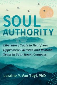 Soul Authority Paperback by Van Tuyl, PhD, Loraine Y.