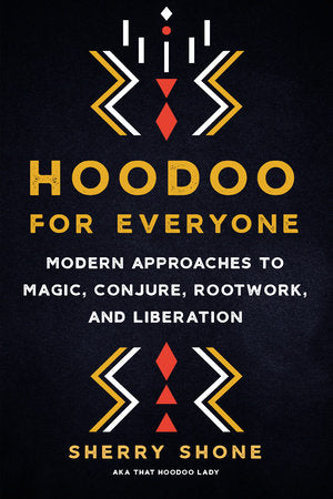 Hoodoo for Everyone Paperback by Sherry Shone