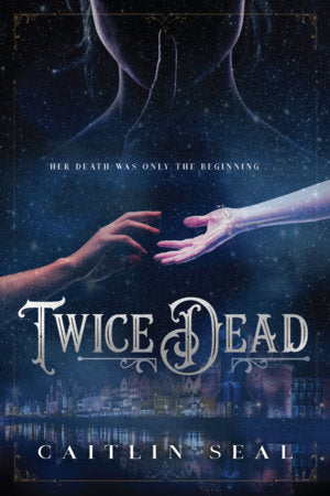 Twice Dead Paperback by Caitlin Seal (Author)