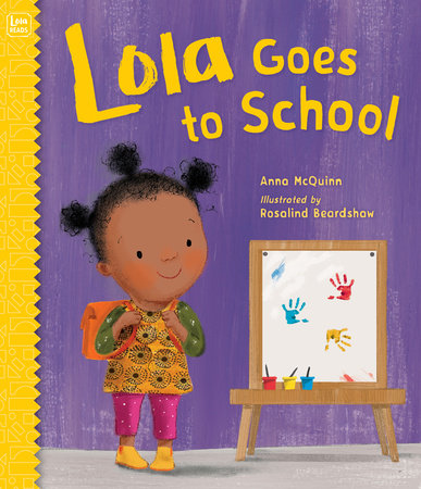 Lola Goes to School Paperback by Anna McQuinn (Author); Rosalind Beardshaw (Illustrator)