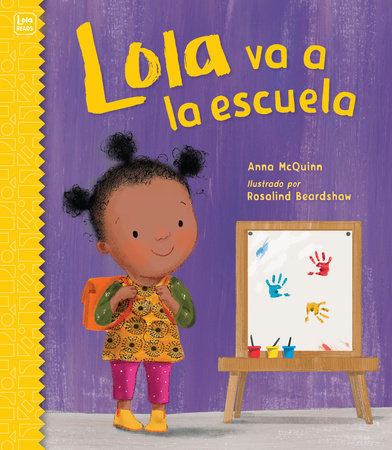 Lola va a la escuela / Lola Goes to School Paperback by Anna McQuinn (Author); Rosalind Beardshaw (Illustrator)