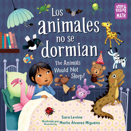 Los animales no se dormian / The Animals Would Not Sleep Paperback by Sara Levine (Author); Marta Álvarez Miguéns (Illustrator)