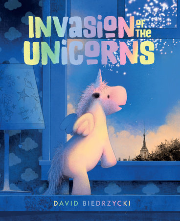 Invasion of the Unicorns Hardcover by David Biedrzycki (Author/Illustrator)