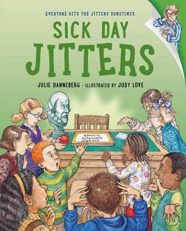 Sick Day Jitters Paperback by Julie Danneberg (Author); Judy Love (Illustrator)