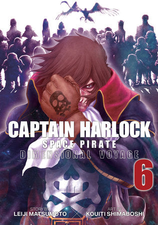 Captain Harlock: Dimensional Voyage Vol. 6 Paperback by Leiji Matsumoto; Illustrated by Kouiti Shimaboshi
