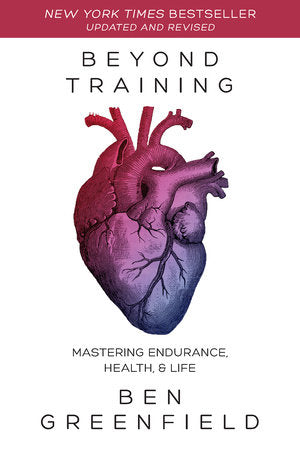 Beyond Training Paperback by Ben Greenfield
