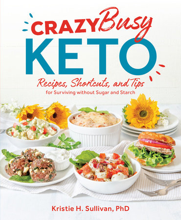 Crazy Busy Keto Paperback by Kristie Sullivan