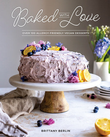 Baked with Love Paperback by Brittany Berlin