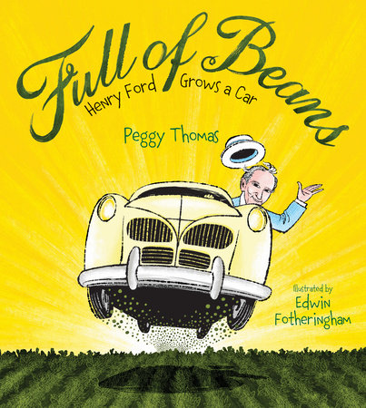 Full of Beans Hardcover by Peggy Thomas; Illustrated by Edwin Fotheringham