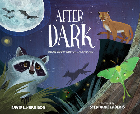 After Dark Hardcover by David L. Harrison; Illustrated by Stephanie Laberis