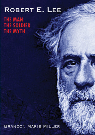Robert E. Lee Hardcover by Brandon Marie Miller
