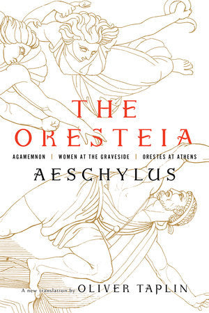 The Oresteia Hardcover by Aeschylus; Oliver Taplin
