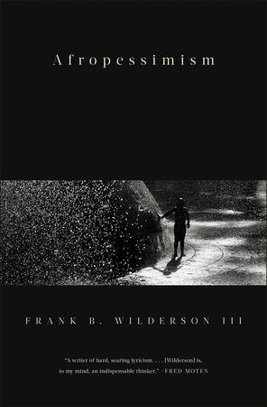 Afropessimism Hardcover by Frank Wilderson