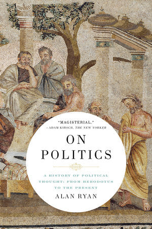 On Politics Paperback by Alan Ryan