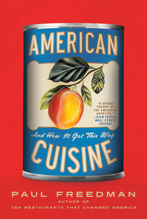 American Cuisine Paperback by Paul Freedman