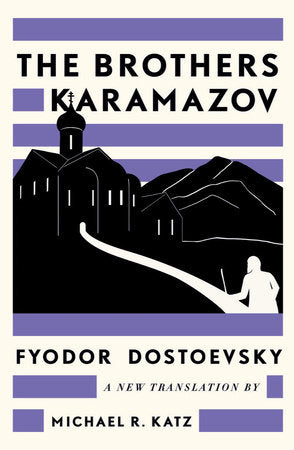 The Brothers Karamazov: A New Translation by Michael R. Katz Hardcover by Fyodor Dostoevsky