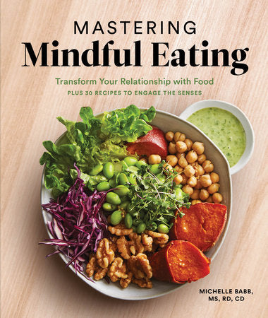 Mastering Mindful Eating Paperback by Michelle Babb, MS, RD, CD