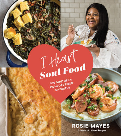 I Heart Soul Food Paperback by Rosie Mayes