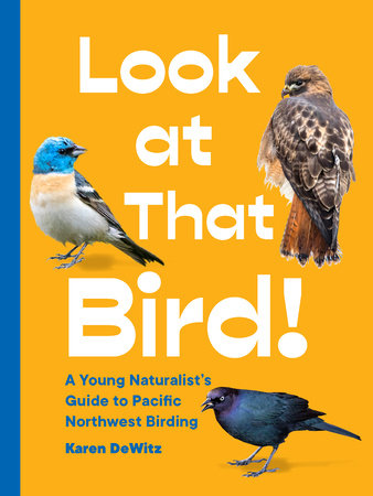 Look at That Bird! Paperback by Karen DeWitz