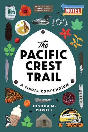 The Pacific Crest Trail Paperback by Joshua M. Powell