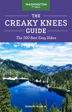 The Creaky Knees Guide Washington, 3rd Edition Paperback by Seabury Blair Jr.
