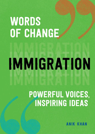 Immigration (Words of Change series) Hardcover by Anik Khan