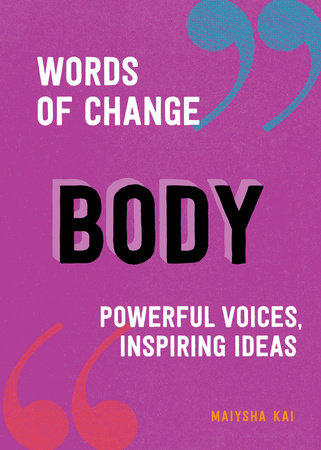 Body (Words of Change series) Hardcover by Kai, Maiysha