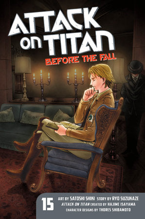 Attack on Titan: Before the Fall 15 Paperback by Original concept by Hajime Isayama; Story by Ryo Suzukaze; Art by Satoshi Shiki