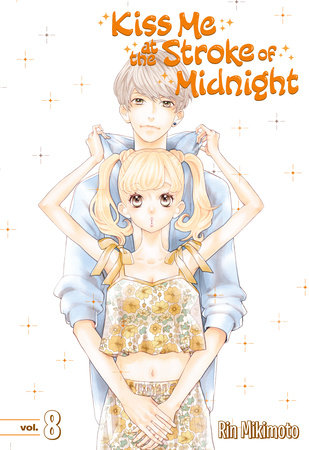 Kiss Me at the Stroke of Midnight 8 Paperback by Rin Mikimoto