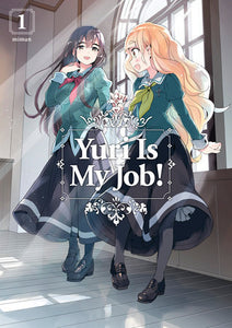 Yuri Is My Job! 1 Paperback by Miman