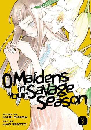 O Maidens in Your Savage Season 3 Paperback by Story by Mari Okada; Art by Nao Emoto