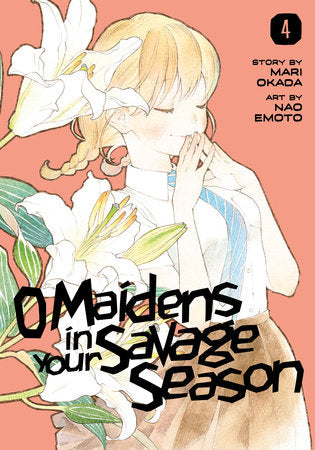 O Maidens in Your Savage Season 4 Paperback by Story by Mari Okada; Art by Nao Emoto