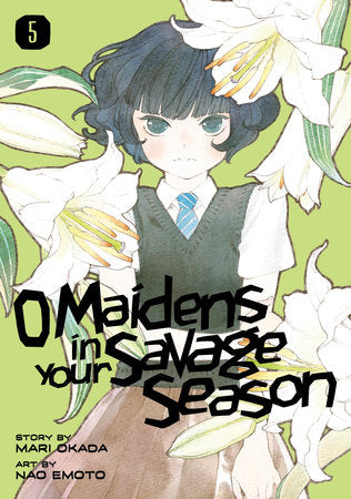 O Maidens in Your Savage Season 5 Paperback by Story by Mari Okada; Art by Nao Emoto