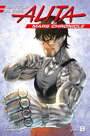Battle Angel Alita Mars Chronicle 8 Paperback by Yukito Kishiro