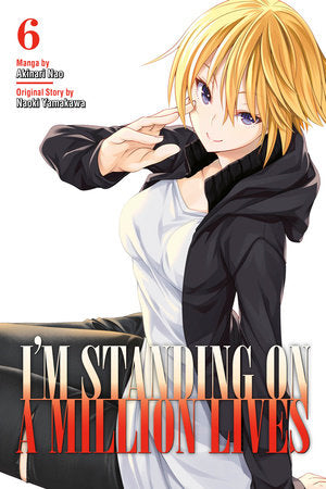 I'm Standing on a Million Lives 6 Paperback by Story by Naoki Yamakawa; Art by Akinari Nao