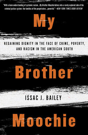 My Brother Moochie Paperback by Issac J. Bailey