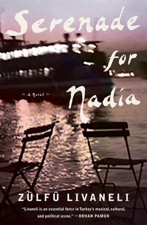 Serenade for Nadia Paperback by Zülfü Livaneli